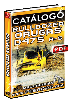 Descargar Catálogo Bulldozer D475 A-5 Komatsu