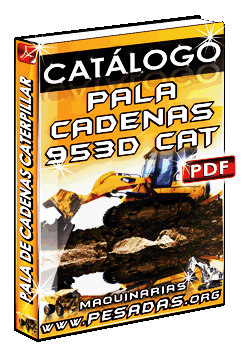 Ver Catálogo Pala de Cadenas 953D Caterpillar