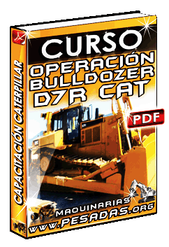 Ver Curso de Operación de Bulldozer D7R Caterpillar