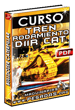 Ver Curso de Tren de Rodamiento de Bulldozer D11R Caterpillar