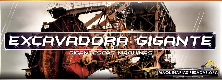 Excavadoras Gigantes