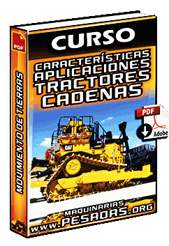 Ver Curso de Características y Aplicaciones de Tractores de Cadenas