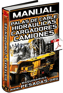 Ver Manual de Palas de Cable, Palas Hidráulicas, Cargadores y Camiones Mineros