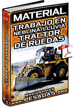 Ver Material de Trabajo en Neblina y Lluvia con Tractor de Ruedas Minero