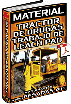 Ver Material de Trabajo la Zona de Leach Pad con Tractor de Orugas