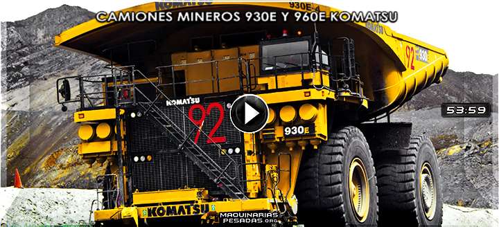 Vídeo de Camiones Mineros 930E y 960E Komatsu