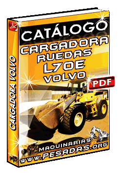 Descargar Catálogo Cargadora sobre Ruedas L70E Volvo