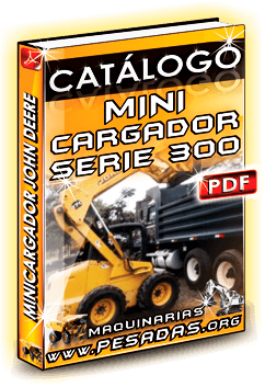 Descargar Catálogo Minicargadores John Deere Serie 300