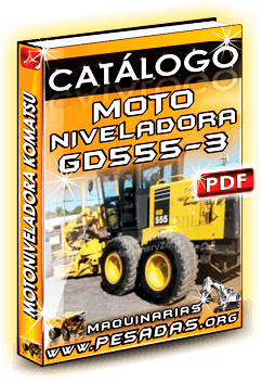 Ver Catálogo Motoniveladora GD555 Komatsu