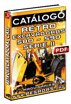 Catálogo Retroexcavadoras 580 y 590 Serie 2 Case | Maquinaria Pesada