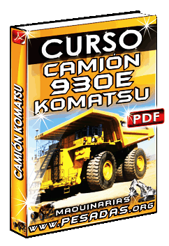 Ver Curso de Camión Minero 930E Komatsu