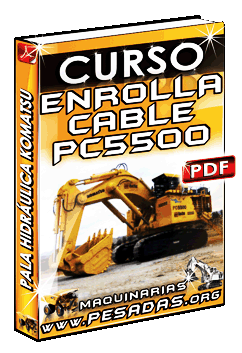 Descargar Curso de Enrolla Cable de Pala PC5500 Komatsu