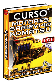 Descargar Curso de Familiarización del Motor SAA12V140 E3 Komatsu