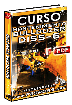 Descargar Curso de Mantenimiento de Bulldozer D155-6 Komatsu