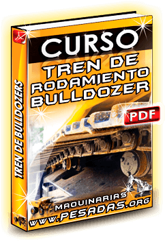 Descargar Curso de Tren de Rodamiento de Bulldozers