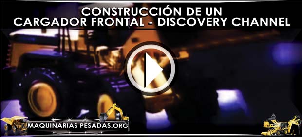 Construcción de un Cargador Frontal - Discovery Channel
