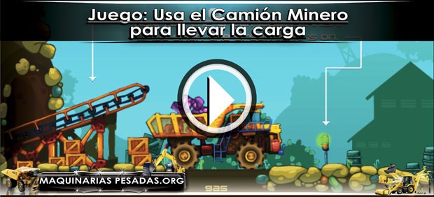 Juego Usa el Camión Minero para transportar la carga