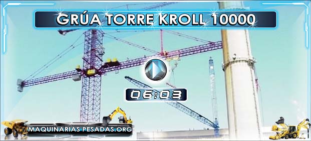 Kroll 10000 Grúa Torre más Grande del Mundo