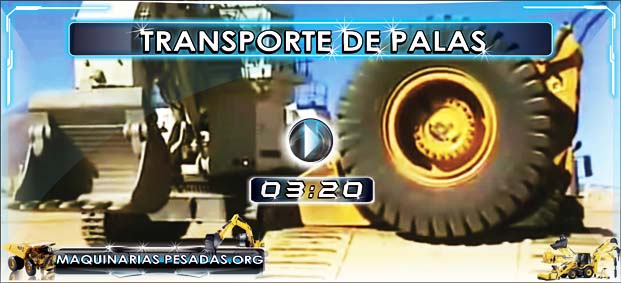 Video de Transporte de Excavadoras y Palas