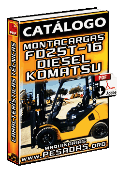 Descargar Catálogo de Montacargas FD25T-16 Komatsu
