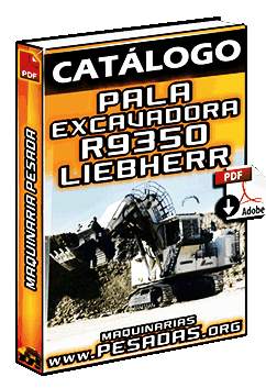 Descargar Catálogo de Pala y Excavadora Liebherr R9350