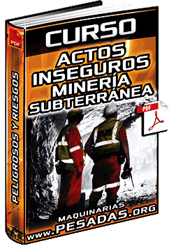 Descargar Curso de Actos Inseguros, Peligros y Riesgos en Minería Subterránea