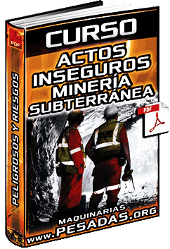 Ver Curso de Actos Inseguros, Peligros y Riesgos en Minería Subterránea