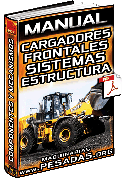 Manual de Cargadores Frontales - Estructura, Sistemas, Componentes y Cabina