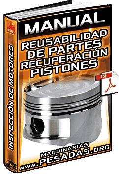 Manual: Guía de Reusabilidad de Partes y Operaciones de Recuperación de Pistones