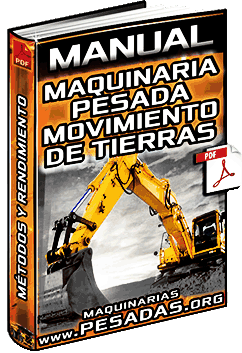 Manual: Maquinaria Pesada de Movimiento de Tierras - Etapas, Métodos y Rendimiento