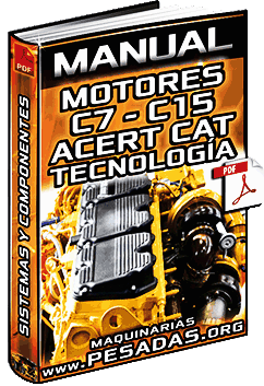 Manual de Motores C7, C9, C11, C13 y C15 Acert Caterpillar - Tecnología y Sistemas