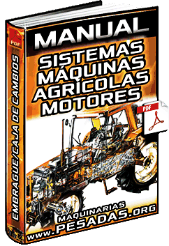 Manual de Sistemas de Máquinas Agrícolas - Motores, Embrague y Caja de Cambios
