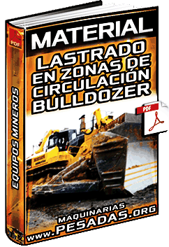 Ver Material de Lastrado en Zonas de Circulación de Equipos Mineros con Tractor de Cadenas