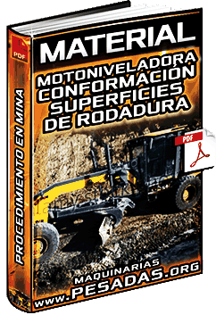 Descargar Material de Conformación de Superficies de Rodadura con Motoniveladora Minera