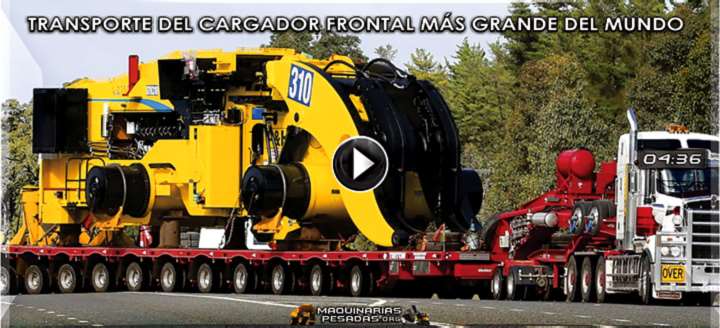 Vídeo de Transporte del Cargador Frontal más Grande del Mundo