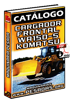 Catálogo de Pala de Ruedas (Cargador Frontal) WA150-5 Komatsu