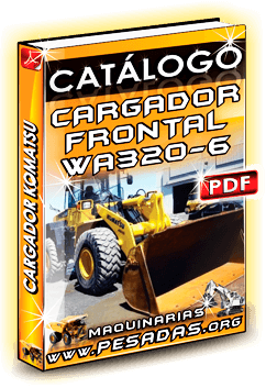 Catálogo Cargador Frontal WA320 – 6 Komatsu