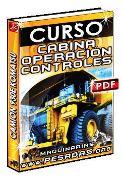 Curso de Cabina, Operación y Controles del Camión Minero 930E Komatsu