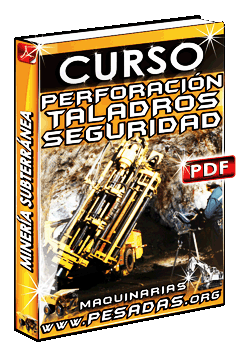Equipos de Perforación, Taladros, y Seguridad en Minería Subterránea