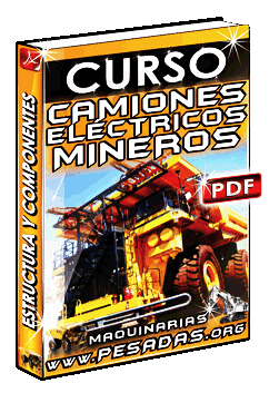 Curso de Estructura y Componentes de Camiones Eléctricos Mineros