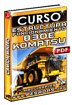 Curso de Estructura y Funcionamiento del Camión Minero 830E Komatsu