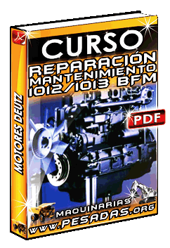 Curso de Reparación y Mantenimiento de Motores 1012 y 1013 Deutz BFM