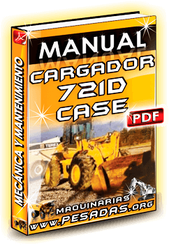 Manual de Mecánica y Mantenimiento Cargador Frontal 721D Case