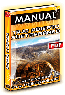 Manual Completo Minería a Tajo Abierto y Minería Subterránea
