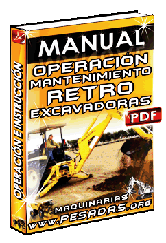 Manual de Operación, Instrucción y Mantenimiento de Retroexcavadoras