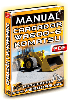 Manual de Operación y Mantenimiento Cargador Frontal WA600-6 Komatsu