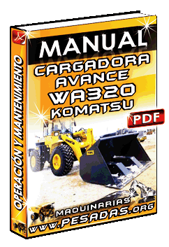 Manual de Operación y Mantenimiento de Cargadora de Avance WA320 – 3 Komatsu