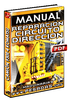 Manual: Reparación de Componentes del Circuito de Dirección de Camión Komatsu