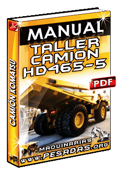 Manual de Taller: Camión Volquete Minero HD465-5 Komatsu