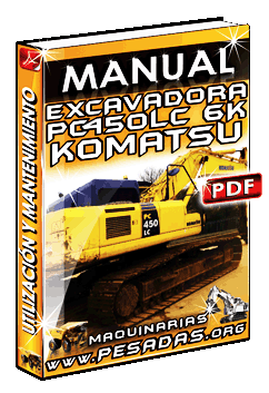 Manual de Utilización y Mantenimiento de Excavadora PC450 LC 6K Komatsu